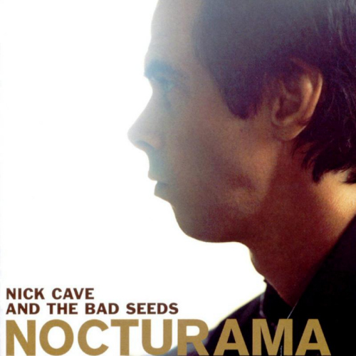 CAVE, NICK & BAD SEEDS - NOCTURAMANICK CAVE NOCTURAMA.jpg